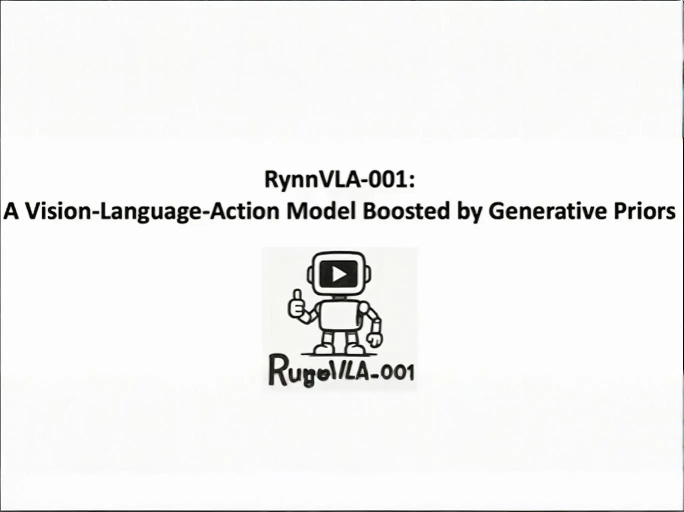 RynnVLA-001:基于视频生成与人体轨迹预训练的视觉-语言-动作模型 RynnVLA-001:基于视频生成与人体轨迹预训练的视觉-语言-动作模型